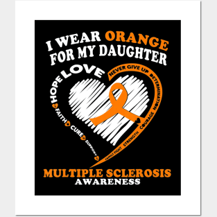 Multiple Sclerosis Shirt I Wear Orange For My Daughter Posters and Art